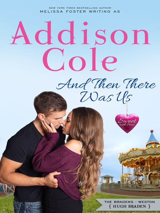 Title details for And Then There Was Us (Sweet with Heat by Addison Cole - Available